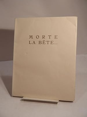 Bild des Verk�ufers f�r Morte la B�te. Illustr� de trente aquarelles de L. Lacoste. zum Verkauf von L'Ancienne Librairie