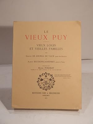 Imagen del vendedor de Le Vieux Puy. Vieux logis et vieilles familles. a la venta por L'Ancienne Librairie