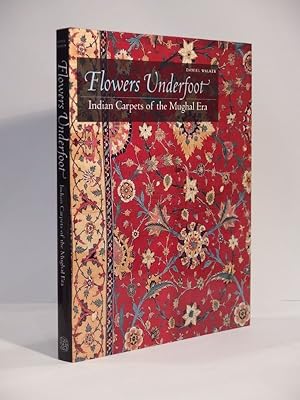Immagine del venditore per Flowers Underfoot. Indian Carpets of the Mughal Era. venduto da L'Ancienne Librairie