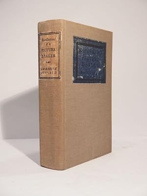 Recollections of a Picture Dealer. Translated from the original French manuscript by Violet M. Ma...