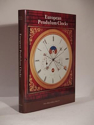 Seller image for European Pendulum Clocks. Decorative Instruments of Measuring Time. for sale by L'Ancienne Librairie