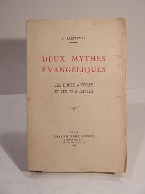 Seller image for Deux mythes vangliques : les douze aptres et les 72 disciples. for sale by L'Ancienne Librairie