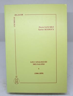 Image du vendeur pour Les Catalogues des Salons V. (1846-1850) mis en vente par L'Ancienne Librairie