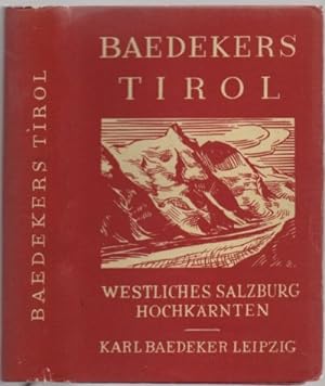 Tirol. Vorarlberg. Westliches Salzburg. Hochkärnten. Handbuch für Reisende. 40. Auflage.