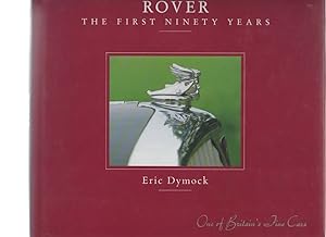 Rover. The First Ninety Years. 1904-1994.