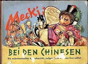 Bild des Verkufers fr Mecki bei den Chinesen. Sein vierter mrchenhafter Reisebericht, aufgeschrieben von ihm selbst zum Verkauf von Versandantiquariat Brigitte Schulz