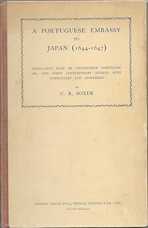 A Portuguese Embassy to Japan (1644-1647). Translated from an Unpublished Portuguese Ms. and Othe...