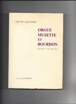 Orgue musette et bourdon souvenirs d'un musicien