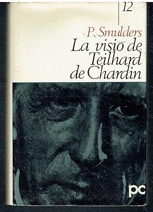 La visió de Teilhard de Chardin.