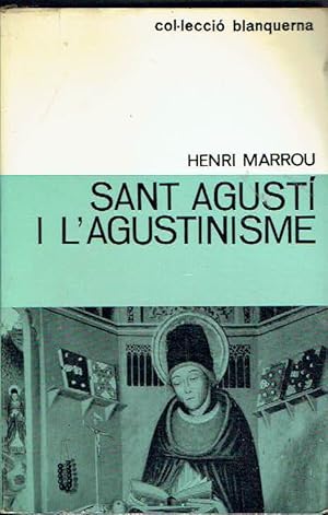 Sant Agustí i l'agustinisme.