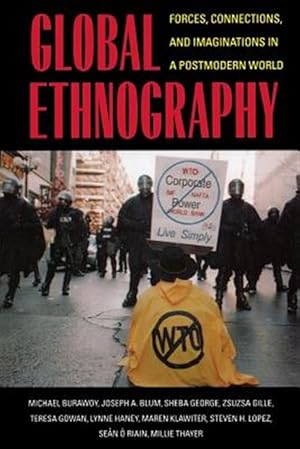 Imagen del vendedor de Global Ethnography : Forces, Connections, and Imaginations in a Postmodern World a la venta por GreatBookPricesUK