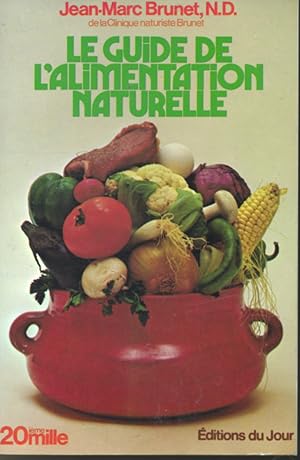 Image du vendeur pour Le guide de l'alimentation naturelle mis en vente par Librairie Le Nord