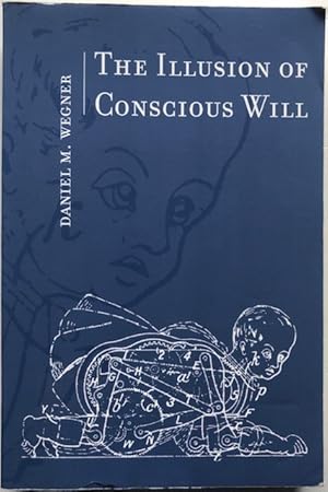 Immagine del venditore per The illusion of conscious will. venduto da Antiquariat Lohmann