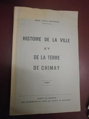 Louis Dardenne : Histoire de la ville & de la terre de Chimay. Comité de Défense des Monuments et...