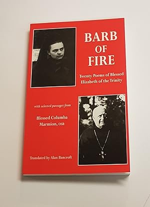 Immagine del venditore per Barb of Fire - Twenty Poems of Blessed Elizabeth of the Trinity venduto da CURIO