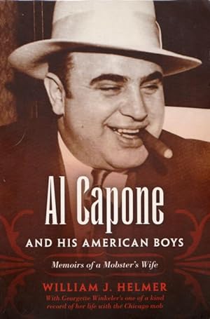 AL CAPONE and His American Boys Memoirs of a Mobster's Wife