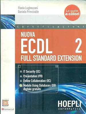 Nuova ECDL. Volume 2. ECDL Full Standard Extension