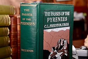 THE PASSES OF THE PYRENEES. A Practical Guide to the Mountain Roads of the Franco Spanish Frontier.
