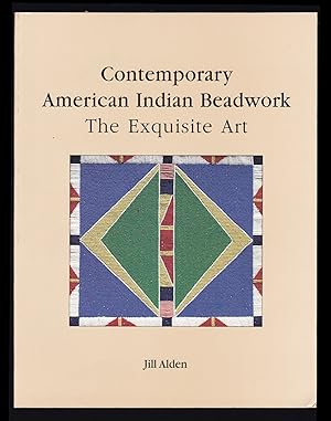 Contemporary American Indian Beadwork: The Exquisite Art