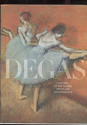Bild des Verkufers fr Degas's Dancers at the Barre: Point and Counterpoint zum Verkauf von RT Books