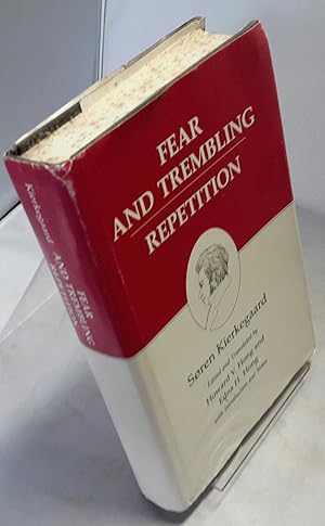 Fear and Trembling/Repetition. Edited and Translated by Howard V. Hong and Edna H. Hong with Intr...