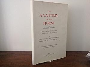 Seller image for THE ANATOMY OF THE HORSE - BY GEORGE STUBBS - THE ORIGINAL 1766 EDITION AND ILLUSTRATIONS, WITH A MODERN VETERINARY PARAPHASE BY JAMES McCUNN, FRCS, LRCP, MRCVS, ASSISTED BY C.W. OTTAWAY, PhD, FRCVS. WITH TWENTY-FOUR ADDITIONAL PLATES OF STUBBS' DRAWINGS FOR THIS WORK NOW PUBLISHED FOR THE FIRST TIME. for sale by Bishops Green Books