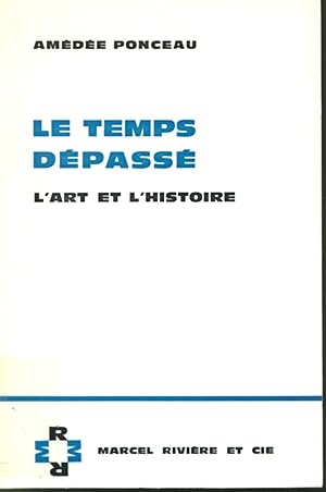 Imagen del vendedor de Le temps dpass L'art et l'histoire a la venta por Librairie Le Nord