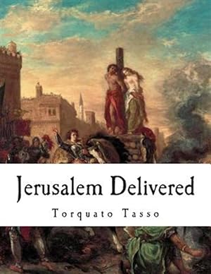 Immagine del venditore per Jerusalem Delivered: Gerusalemme Liberata venduto da GreatBookPrices