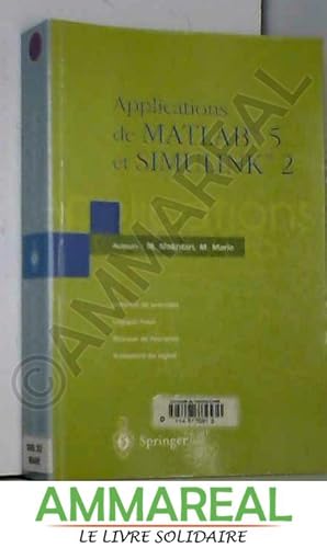 Immagine del venditore per Applications de MATLAB 5 et SIMULINK 2 : Contrle de procds, Logique floue, Rseaux de neurones, Traitement du signal venduto da Ammareal