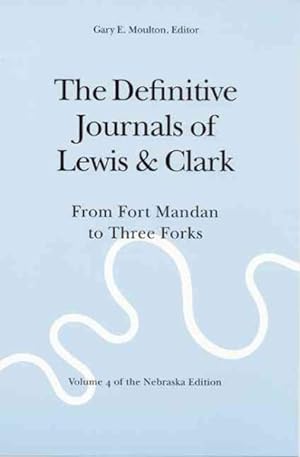 Immagine del venditore per Definitive Journals of Lewis & Clark : From Fort Mandan to Three Forks venduto da GreatBookPrices