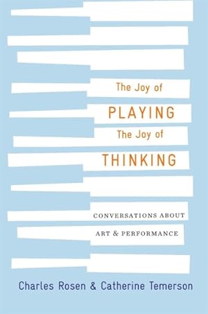 Immagine del venditore per Joy of Playing, the Joy of Thinking : Conversations About Art & Performance venduto da GreatBookPricesUK