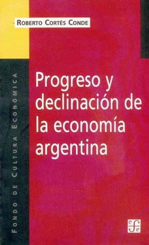 Imagen del vendedor de Progreso Y Declinacion De LA Economia Argentina : UN Analisis Historico Institucional -Language: spanish a la venta por GreatBookPrices