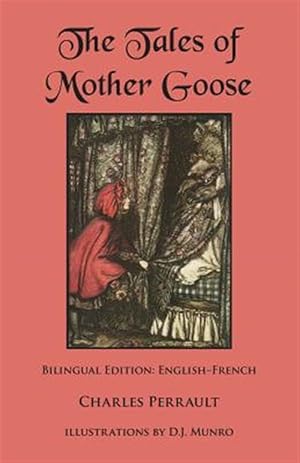 Immagine del venditore per The Tales of Mother Goose: Bilingual Edition: English-French venduto da GreatBookPrices