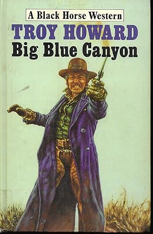 Seller image for Big Blue Canyon (A Black horse western) for sale by Books and Bobs