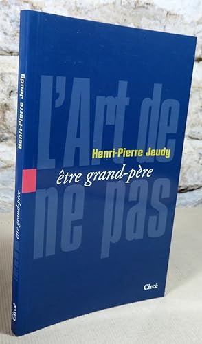 Image du vendeur pour L'art de ne pas tre grand-pre. mis en vente par Latulu