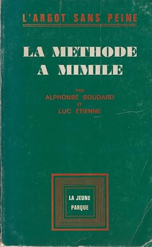 Seller image for La Mthode  Mimile. ( Avec superbe ddicace d'Alphonse Boudard  l'acteur Jacques Santi ). for sale by Librairie Victor Sevilla