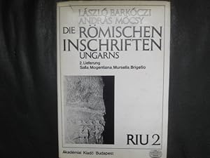 Imagen del vendedor de Die Rmischen Inschriften Ungarns (RIU). 2. Lieferung Salla, Mogentiana, Mursella, Brigetio. a la venta por Malota