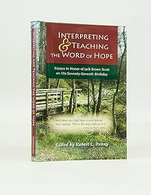 Immagine del venditore per Interpreting and Teaching the Word of Hope: Essays in Honor of Jack Brown Scott on His Seventy-Seventh Birthday (From the Library of Morton H. Smith) First Edition venduto da Shelley and Son Books (IOBA)