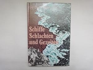 Seller image for Schiffe Schlachten und Gezeiten. Ein Streifzug Durch Zwei Jahrtausende. for sale by Malota