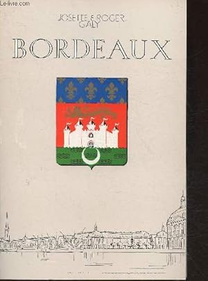 Seller image for Bordeaux, Don de Garonne, march jadis, ville hier, mtropole aujourd'hui for sale by Le-Livre