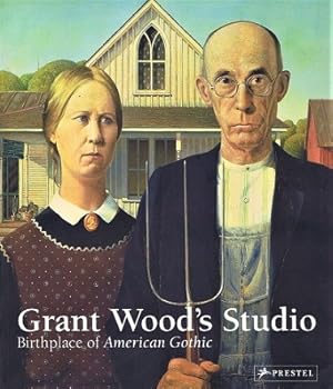 Bild des Verkufers fr Grant Wood's Studio: Birthplace of American Gothic zum Verkauf von Round Table Books, LLC