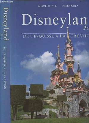 Seller image for Disneyland Paris, de l'esquisse  la cration for sale by Le-Livre