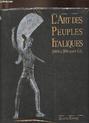 Bild des Verkufers fr L'art des peuples Italiques 3000  300 av. J.C.- Expositions zum Verkauf von Le-Livre