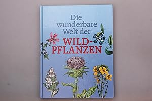 Imagen del vendedor de DIE WUNDERBARE WELT DER WILDPFLANZEN. a la venta por INFINIBU KG