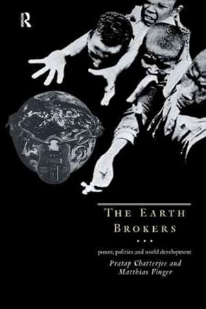 Imagen del vendedor de Earth Brokers : Power, Politics and World Development a la venta por GreatBookPrices
