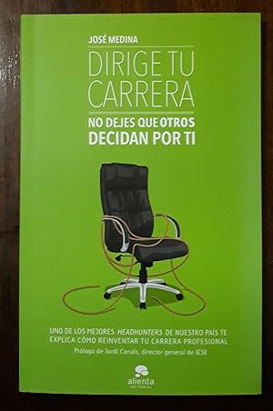 Imagen del vendedor de Dirige tu carrera: No dejes que otros decidan por ti a la venta por Domiduca Libreros