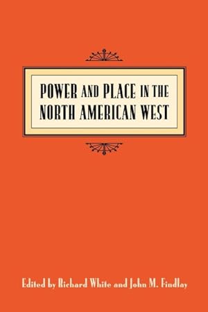 Bild des Verkufers fr Power and Place in the North American West zum Verkauf von GreatBookPricesUK