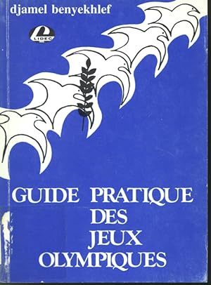 Image du vendeur pour Guide pratique des jeux olympiques mis en vente par Librairie Le Nord