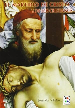 Imagen del vendedor de El martirio de Cristo y de los cristianos a la venta por Imosver
