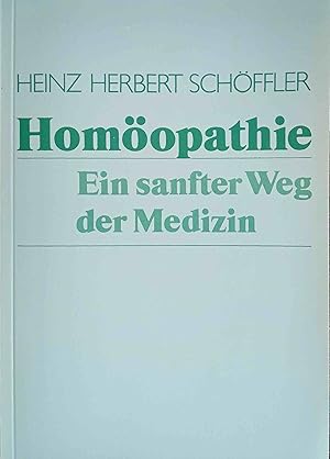 Imagen del vendedor de Homopathie : e. sanfter Weg d. Medizin. a la venta por Logo Books Buch-Antiquariat